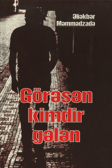 Görəsən kimdir gələn