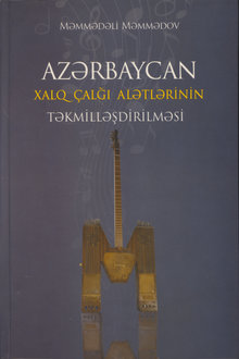 Azərbaycan xalq çalğı alətlərinin təkmilləşdirilməsi