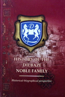 History of the Dilbazi Noble Family
