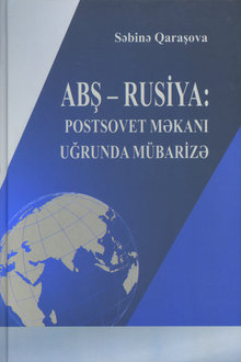ABŞ-Rusiya: postsovet məkanı uğrunda mübarizə