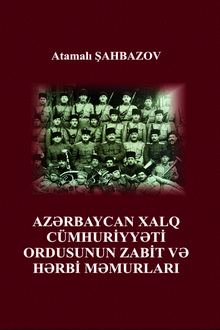 Azərbaycan Xalq C&uuml;mhuriyyəti ordusunun zabit və hərbi məmurları