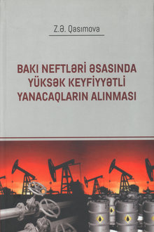 Bakı neftləri əsasında yüksək keyfiyyətli yanacaqların alınması
