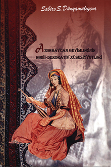 Azərbaycan geyimlərinin bədii-dekorativ xüsusiyyətləri