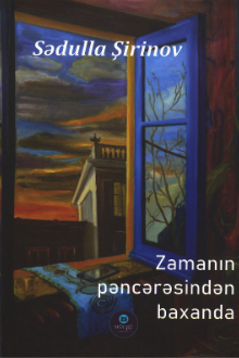 Zamanın pəncərəsindən baxanda