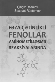 Fəza-çətinlikli fenollar aminometilləşmə reaksiyalarında