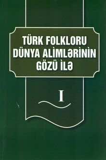 Türk folkloru dünya alimlərinin gözü ilə