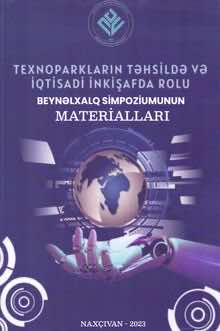 "Texnoparkların təhsildə və iqtisadi inkişafda rolu" I Beynəlxalq simpoziumun materialları