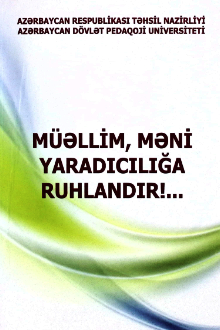 M&uuml;əllim, məni yaradıcılığa ruhlandır!...