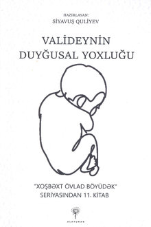 Valideynin duyğusal yoxluğu