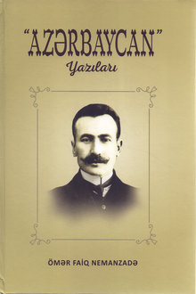 Ömər Faiq Nemanzadə: "Azərbaycan" yazıları