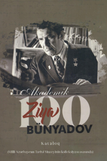 Akademik Ziya Bünyadov - 100