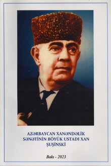 Azərbaycan xanəndəlik sənətinin böyük ustadı Xan Şuşinski