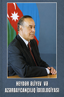 Heydər Əliyev və azərbaycançılıq ideologiyası