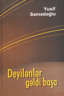 Deyilənlər gəldi başa
