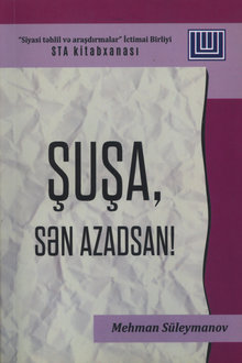 Şuşa, sən azadsan!