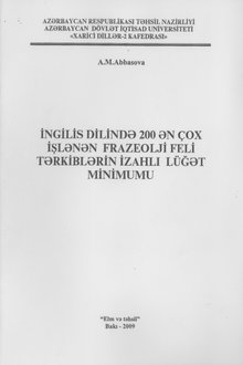 İngilis dilində 200 ən çox işlənən frazeoloji feli tərkiblərin izahlı lüğət minimumu