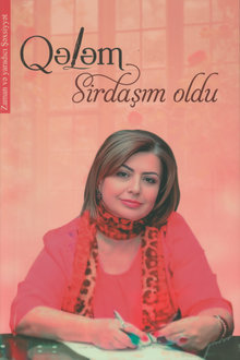 Qələm sirdaşım oldu