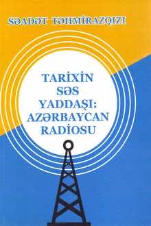 Tarixin səs yaddaşı: Azərbaycan radiosu