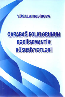 Qarabağ folklorunun bədii-semantik xüsusiyyətləri