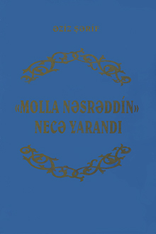 "Molla Nəsrəddin" necə yarandı