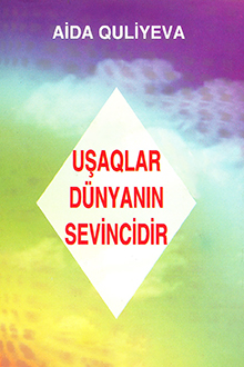 Uşaqlar dünyanın sevincidir