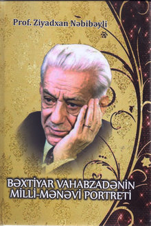 Bəxtiyar Vahabzadənin milli-mənəvi portreti