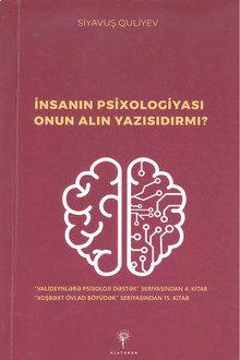 İnsanın psixologiyası onun alın yazısıdırmı?