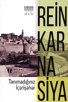Reinkarnasiya - tanımadığınız İçərişəhər