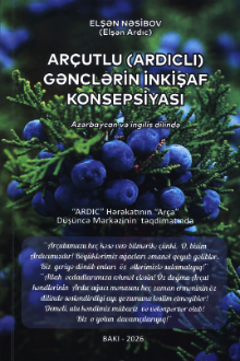 Arçutlu (ardıclı) gənclərin inkişaf konsepsiyası: "Ardıc" Hərəkatının təqdimatında
