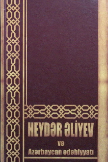 Heydər Əliyev və Azərbaycan ədəbiyyatı