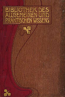 Bibliothek des allgemeinen und praktischen Wissens
