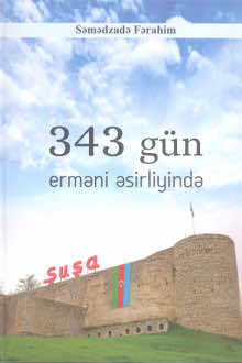 343 gün erməni əsirliyində